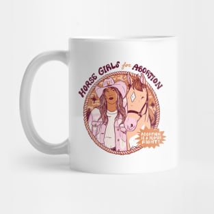 Horse Girls for Abortion! Abortion is a Human Right Mug